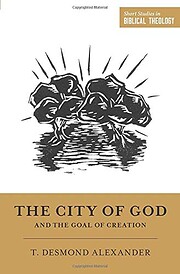 The City of God and the Goal of Creation…