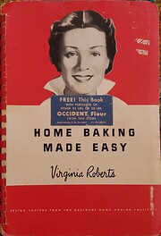 Home baking made easy, – tekijä: Virginia…