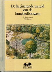 De fascinerende wereld van de hunebedbouwers…