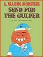 Send for the Gulper by Jim Slater