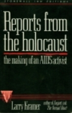 Reports from the holocaust by Larry Kramer