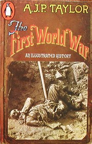 The First World War: An Illustrated History…