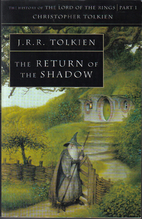 The Return of the Shadow by J. R. R. Tolkien