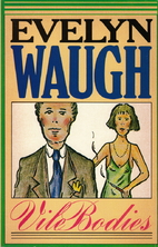 Vile Bodies by Evelyn Waugh