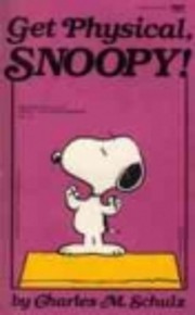 Get Physical, Snoopy (Peanuts) de Charles M.…