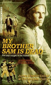 My Brother Sam Is Dead (A Newbery Honor…