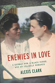 Enemies in Love: A German POW, a Black…