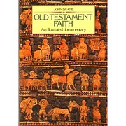 Old Testament Faith: an Illustrated…