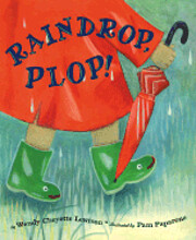 Raindrop, Plop! de Wendy Cheyette Lewison