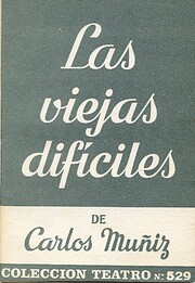 Las viejas difíciles por Carlos Muñiz