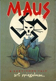 Maus : A Survivor's Tale by Art Spiegelman