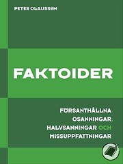 Faktoider : försanthållna osanningar,…