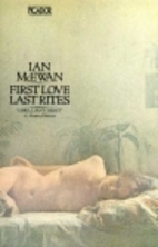 First Love, Last Rites: Stories by Ian…