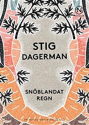 Snöblandat regn de Stig Dagerman