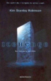 Icehenge : la memoria perdida av Kim Stanley…