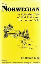 The Alaska Adventures of a Norwegian…