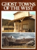 Ghost Towns of the West by Lambert Florin