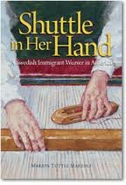 Shuttle in her hand : a Swedish immigrant…