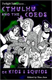 Cthulhu and the Coeds (or Kids & Squids) de…