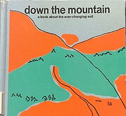 Down the Mountain: A Book About the…