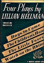 Four Plays By Lillian Hellman by Lillian…
