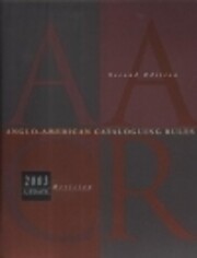 Anglo-American Cataloguing Rules: 2002…