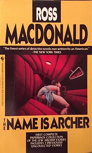 The Name Is Archer von Ross Macdonald