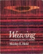 Weaving: A Handbook of the Fiber Arts by…