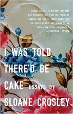 I Was Told There'd Be Cake by Sloane…