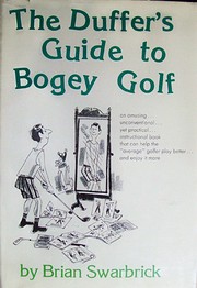 The Duffer's Guide to Bogey Golf. –…