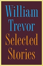Selected Stories by William Trevor