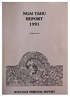 The Ngai Tahu report, 1991 (Wai 27) by New…