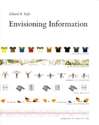 Envisioning Information by Edward R. Tufte