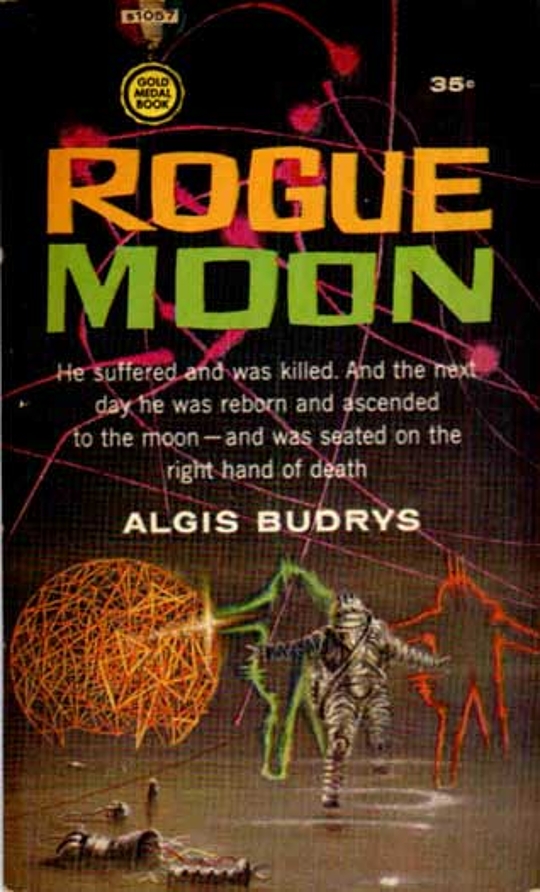 rogue moon by algis budrys rogue moon by algis budrys