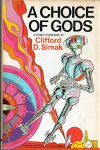 A Choice of Gods by Clifford D. Simak