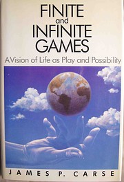 Finite and Infinite Games: James Carse de…