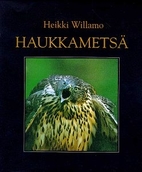 Haukkametsä by Heikki Willamo