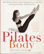 The Pilates Body: The Ultimate At-Home Guide…