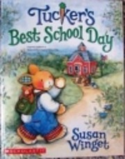 Tucker's Best School Day di Susan Winget