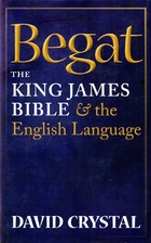Begat: The King James Bible and the English…