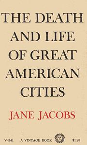 The Death and Life of Great American Cities…