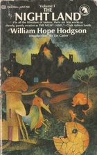 The Night Land Volume 1 by William Hope…