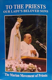 To the Priests Our Lady's Beloved Sons…