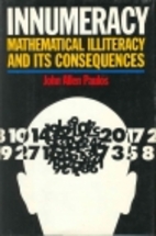 Innumeracy: Mathematical Illiteracy and Its…