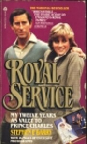 Royal Service: My Twelve Years As Valet to…