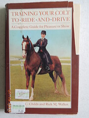 Training Your Colt to Ride and Drive: A…