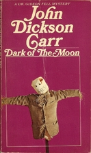 Dark of the Moon by John Dickson Carr