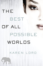 The Best of All Possible Worlds: A Novel…