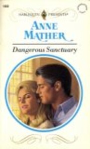 Dangerous Sanctuary (Harlequin Presents No,…