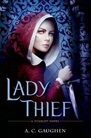 Lady Thief: A Scarlet Novel af A.C. Gaughen